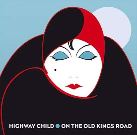 Cover for Highway Child · On the Old Kings Road (CD) (2010)