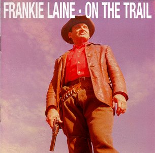 Cover for Frankie Laine · On the Trail (CD) (2017)