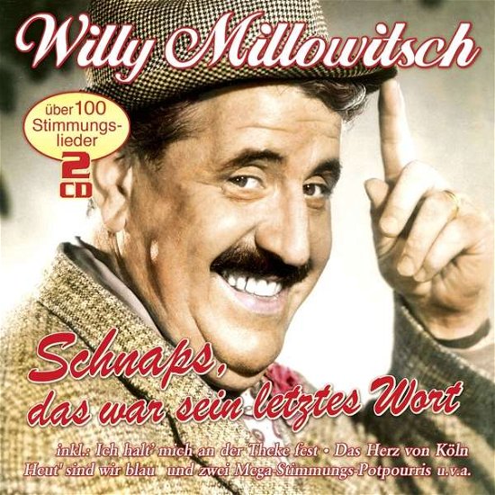Schnaps,das War Sein Letztes Wort - Willy Millowitsch - Musikk - MUSICTALES - 4260320874804 - 21. oktober 2016