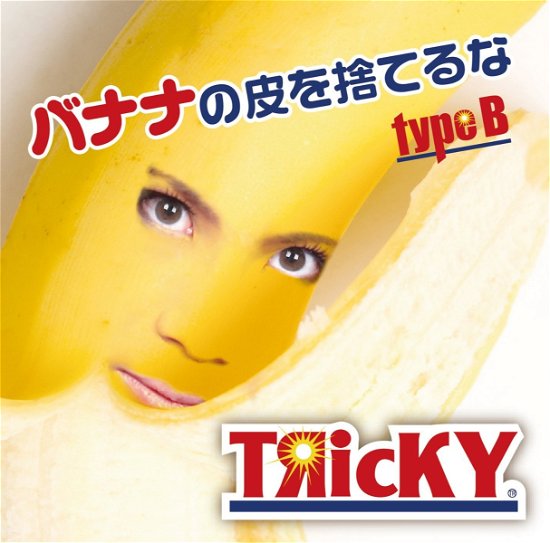 Cover for Tricky · Banana No Kawa Wo Suteruna (CD) [Japan Import edition] (2017)