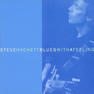 Cover for Steve Hackett · Blues with a Feeling (CD) [Remastered &amp; Expanded, Japan Import edition] (2016)
