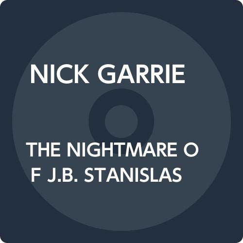 Cover for Nick Garrie · The Nightmare of J.b. Stanislas &lt;limited&gt; (CD) [Japan Import edition] (2019)