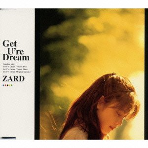 Cover for Zard · Get U're Dream (CD) [Japan Import edition] (2000)