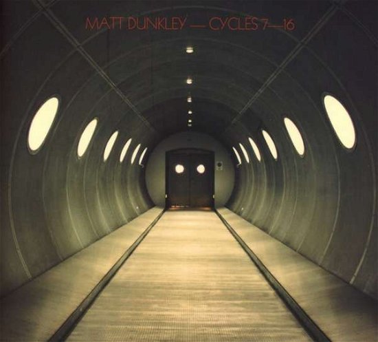 Matt Dunkley · Cycles 7-16 (CD) (2018)