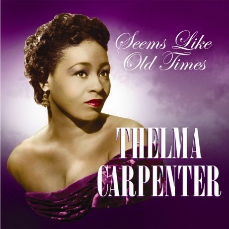 Cover for Thelma Carpenter · Seems Like Old Times (CD) (2006)