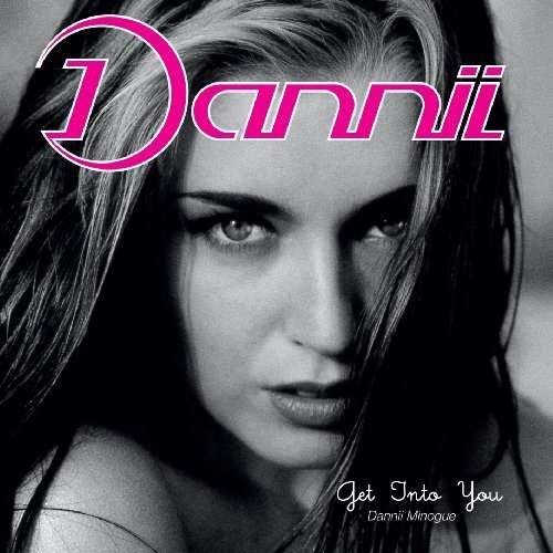 Cover for Dannii Minogue · Get Into You (CD) [Deluxe edition] (2009)