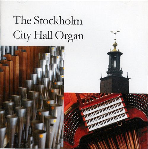 Cover for Larsson / Thunarf / Bondeman / Gustafsson · Stockholm City Hall Organ (CD) (2011)