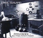 Strychnine And Other Potent Poisons - Paul Roland - Musik - BLACK WIDOW - 8034077054804 - 1. juli 2022
