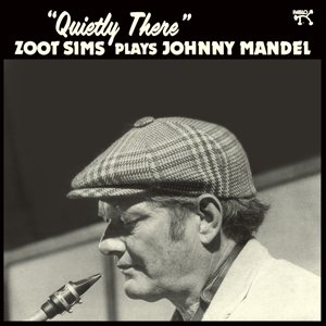 Cover for Zoot Sims · Quietly There: Zoot Sims Plays Johnny Mandel (LP) [Limited, High quality edition] (2016)