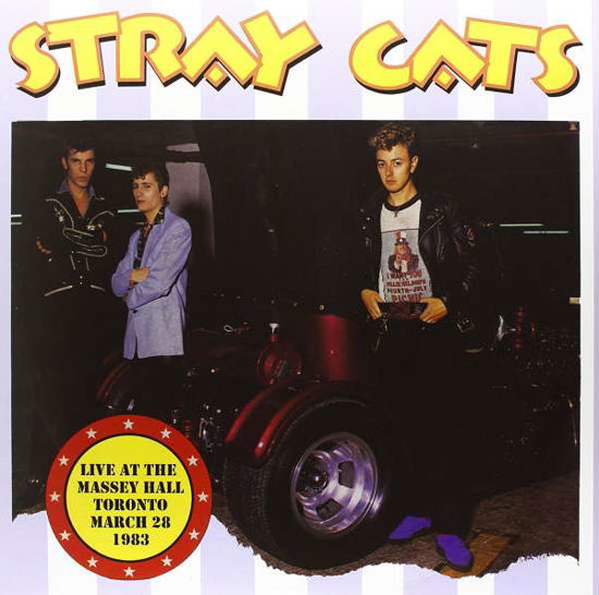 Cover for Stray Cats · Live At The Massey Hall Toronto March 28 1983 (CD) (2015)
