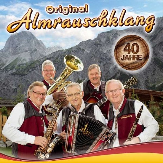 Cover for Original Almrauschklang · 40 Jahre (CD) (2017)