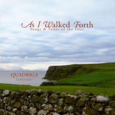 As I Walked Forth (Songs - Quadriga Consort - Music - ORF - 9004629312804 - September 11, 2006