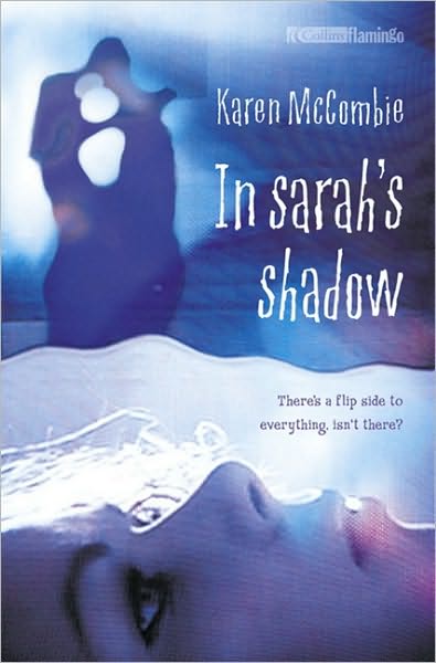 In Sarah's Shadow - Karen McCombie - Książki - HarperCollins Publishers - 9780007126804 - 3 lutego 2003