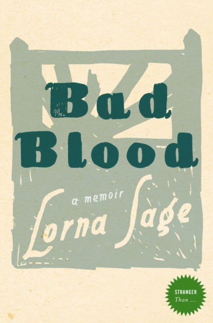 Cover for Lorna Sage · Bad Blood: A Memoir - Stranger Than! (Paperback Book) [(Reissue) edition] (2007)