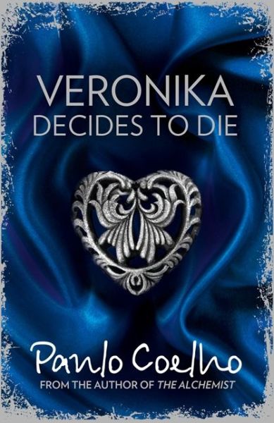 Veronika Decides to Die - Paulo Coelho - Kirjat - HarperCollins Publishers - 9780007551804 - torstai 13. helmikuuta 2014