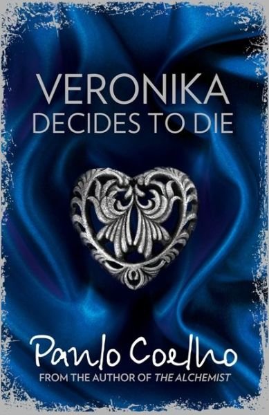 Veronika Decides to Die - Paulo Coelho - Books - HarperCollins Publishers - 9780007551804 - February 13, 2014