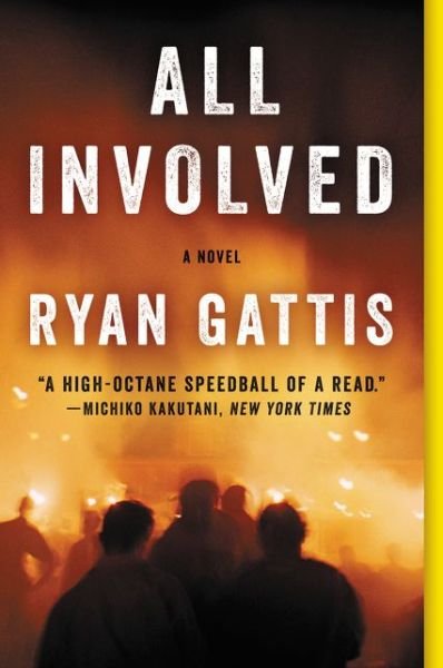 Cover for Ryan Gattis · All Involved: A Novel (Paperback Book) (2016)