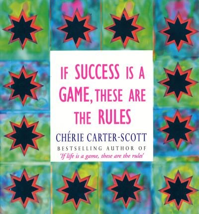 Cover for Cherie Carter-Scott · If Success Is A Game, These Are The Rules (Paperback Book) (2009)