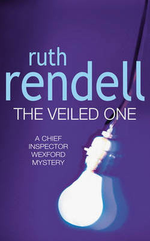 The Veiled One: a captivating and utterly satisfying murder mystery featuring Inspector Wexford from the award-winning queen of crime, Ruth Rendell - Wexford - Ruth Rendell - Books - Cornerstone - 9780099602804 - April 21, 1994