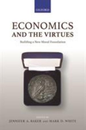 Cover for Economics and the Virtues: Building a New Moral Foundation (Pocketbok) (2020)