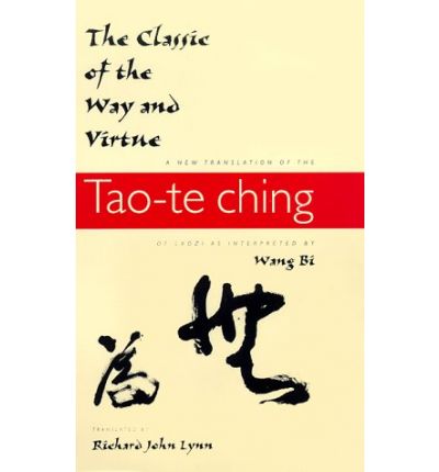 Cover for Lao Zi · The Classic of the Way and Virtue: A New Translation of the Tao-te Ching of Laozi as Interpreted by Wang Bi - Translations from the Asian Classics (Inbunden Bok) (1999)