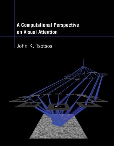 Cover for John K. Tsotsos · Computational Perspective on Visual Attention (Book) (2021)