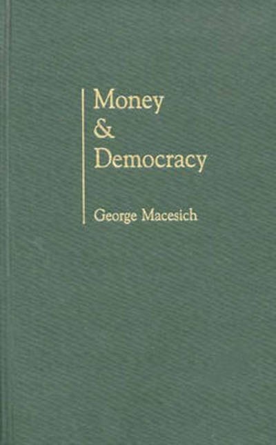 Cover for George Macesich · Money and Democracy (Hardcover Book) (1990)