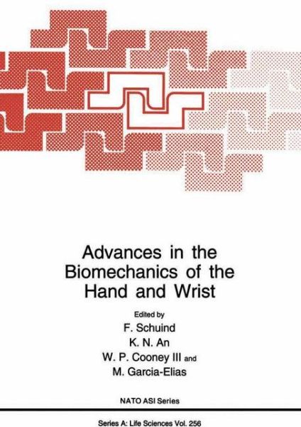Cover for F Schuind · Advances in the Biomechanics of the Hand and Wrist - NATO Science Series A (Hardcover Book) [1994 edition] (1994)