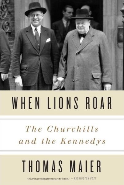 Cover for Thomas Maier · When Lions Roar: The Churchills and the Kennedys (Taschenbuch) (2015)