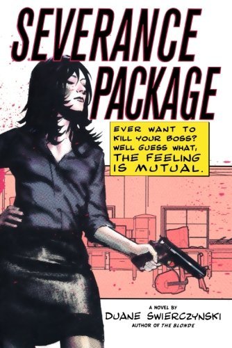Cover for Duane Swierczynski · Severance Package (Pocketbok) [First edition] (2008)