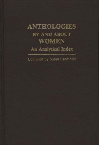 Cover for Susan Cardinale · Anthologies by and about Women: An Analytical Index (Hardcover Book) [First edition] (1982)