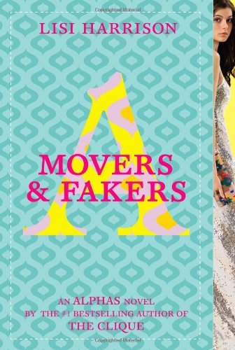 Movers & Fakers - Lisi Harrison - Książki - Little, Brown & Company - 9780316035804 - 6 kwietnia 2010