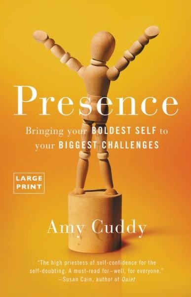Cover for Amy Cuddy · Presence: Bringing Your Boldest Self to Your Biggest Challenges (Hardcover bog) [Large Print edition] (2015)