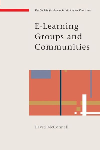 Cover for David McConnell · E-Learning Groups and Communities (Paperback Book) [Ed edition] (2006)