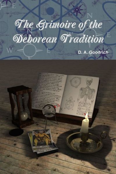 Cover for D. a Goodrich · Grimoire of the Deborean Tradition (Book) (2019)