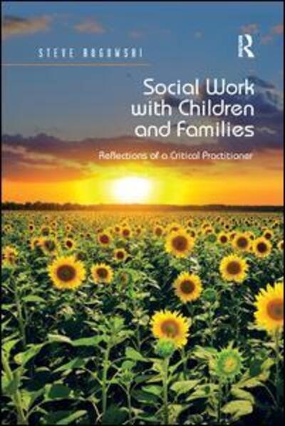 Cover for Steve Rogowski · Social Work with Children and Families: Reflections of a Critical Practitioner (Paperback Book) (2019)