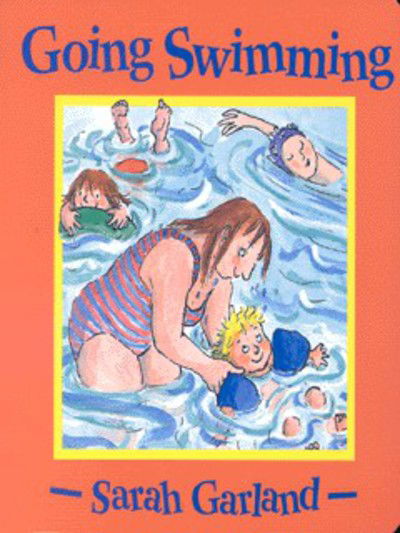 Going Swimming - Sarah Garland - Books - Penguin Random House Children's UK - 9780370325804 - June 3, 1999