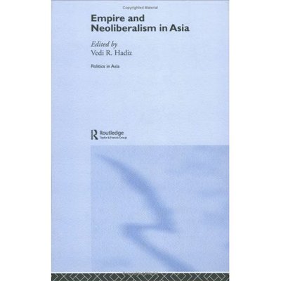 Cover for Vedi R Hadiz · Empire and Neoliberalism in Asia - Politics in Asia (Hardcover Book) (2006)