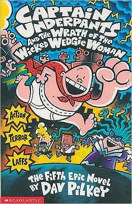 Cover for Dav Pilkey · Captain Underpants and the Wrath of the Wicked Wedgie Woman - Captain Underpants (Paperback Bog) (2001)