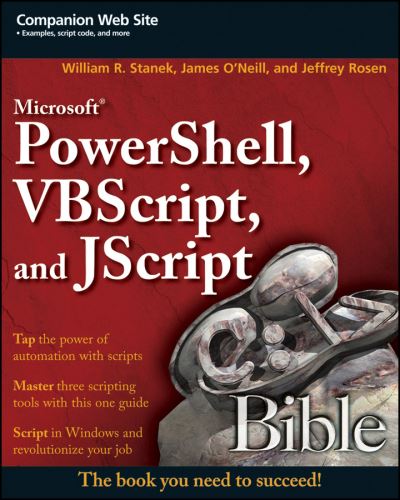 Microsoft PowerShell, VBScript and JScript Bible - Bible - William R. Stanek - Books - John Wiley & Sons Inc - 9780470386804 - February 20, 2009