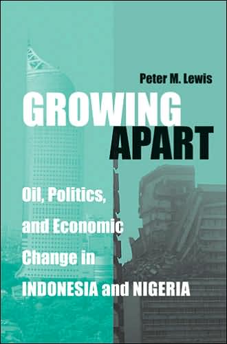 Cover for Peter Lewis · Growing Apart: Oil, Politics, and Economic Change in Indonesia and Nigeria - Interests, Identities, and Institutions in Comparative Politics (Paperback Book) (2007)