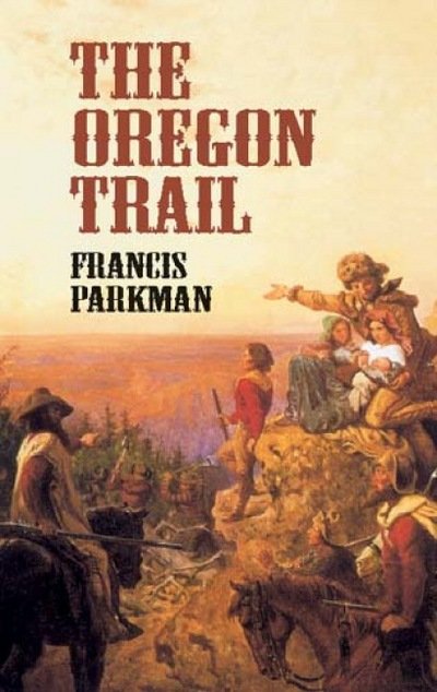The Oregon Trail - Francis Parkman - Books - Dover Publications Inc. - 9780486424804 - March 28, 2003