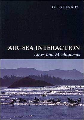 Cover for Csanady, G. T. (Old Dominion University, Virginia) · Air-Sea Interaction: Laws and Mechanisms (Taschenbuch) (2001)