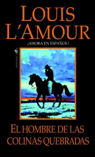 Cover for Louis L'Amour · El hombre de Las Colinas Quebradas: Una novela - Talon y Chantry (Paperback Bog) (2007)