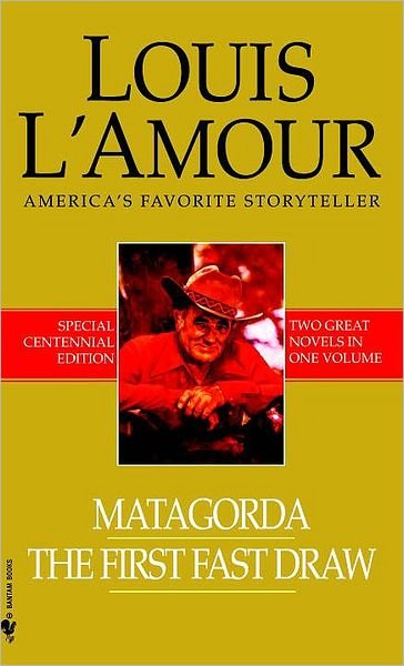 Cover for Louis L'Amour · Matagorda / The First Fast Draw: Two Novels in One Volume (Paperback Bog) (2008)
