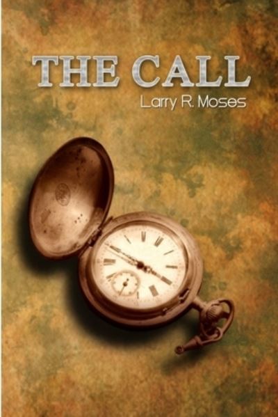 Cover for Larry R. Moses · Call (Book) (2010)
