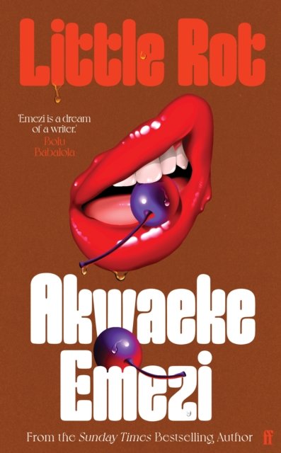 Cover for Akwaeke Emezi · Little Rot: ‘Akwaeke Emezi is a major talent.’ NoViolet Bulawayo (Hardcover bog) [Main edition] (2024)