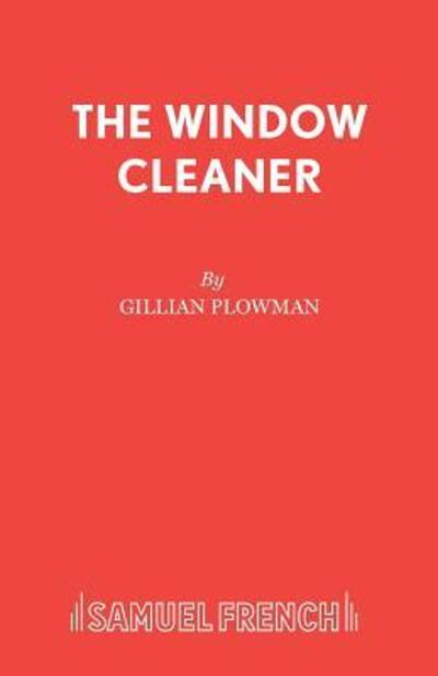 Cover for Gillian Plowman · The Window Cleaner - French's Acting Editions (Paperback Book) (2007)
