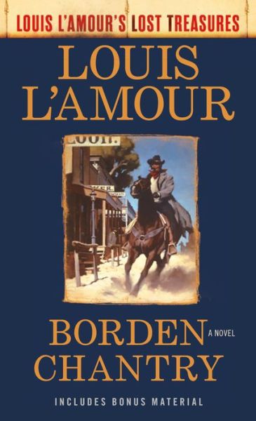 Borden Chantry: A  Novel - Louis L'Amour's Lost Treasures - Louis L'Amour - Books - Random House USA Inc - 9780593159804 - September 27, 2022