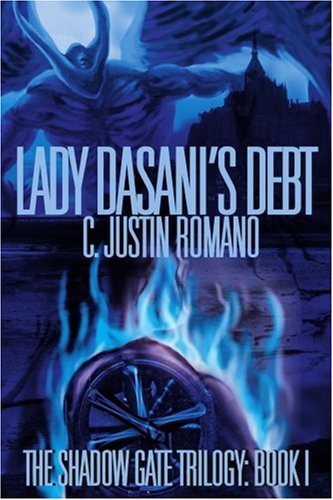 Cover for C. Justin Romano · Lady Dasani's Debt: the Shadow Gate Trilogy: Book I (Paperback Bog) (2004)